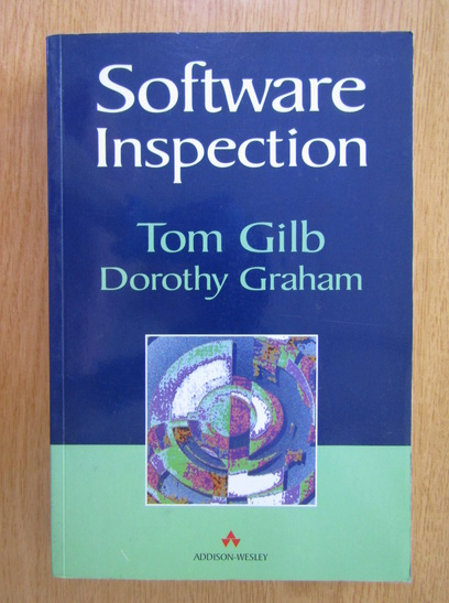Anticariat: Tom Gilb - Software Inspection 