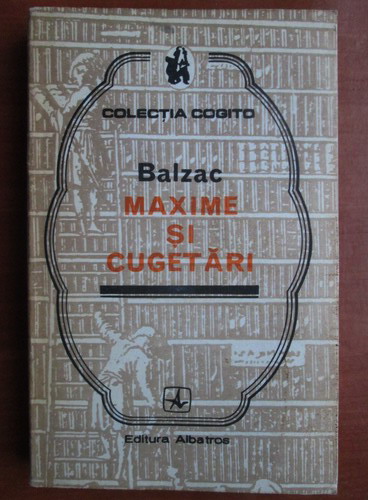 Anticariat: Balzac - Maxime si cugetari