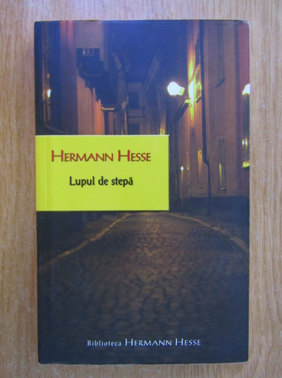 Anticariat: Hermann Hesse - Lupul de stepa