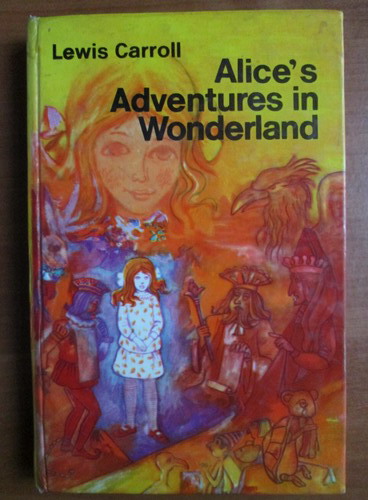 Anticariat: Lewis Carroll - Alice`s adventures in Wonderland