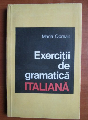 Anticariat: Maria Oprean - Exercitii de gramatica italiana