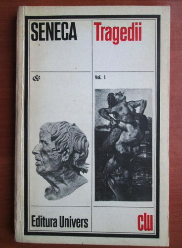 Anticariat: Seneca - Tragedii (volumul 1)