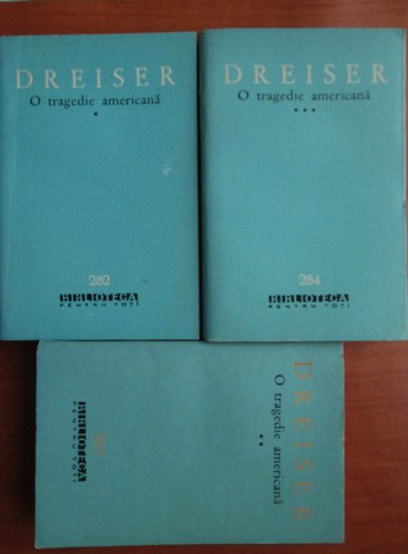 Anticariat: Theodore Dreiser - O tragedie americana (3 volume)