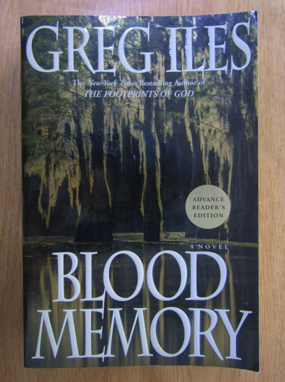 Anticariat: Greg Iles - Blood Memory
