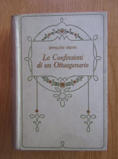 Anticariat: Ippolito Nievo - Le Confessioni di un Outtagenario