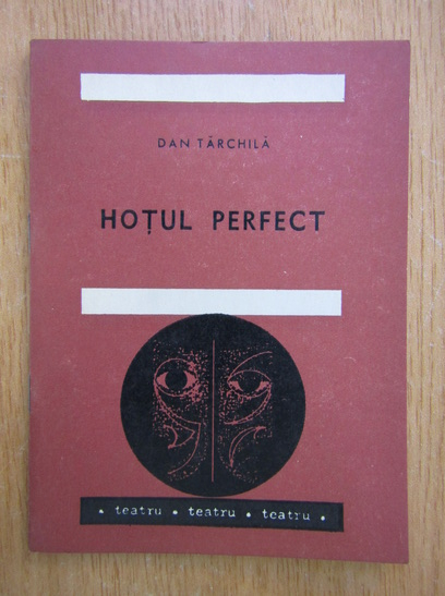 Anticariat: Dan Tarchila - Hotul perfect