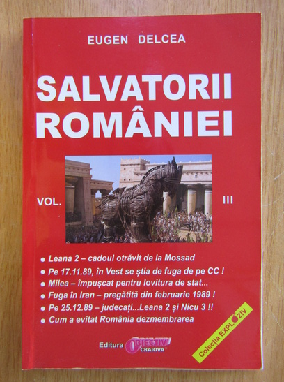 Anticariat: Eugen Delcea - Salvatorii Romaniei (volumul 3)