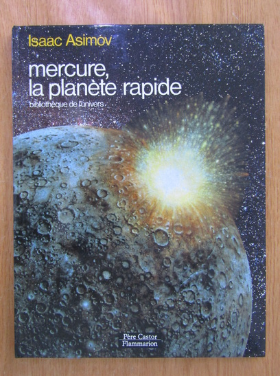 Anticariat: Isaac Asimov - Mercure, la planete rapide