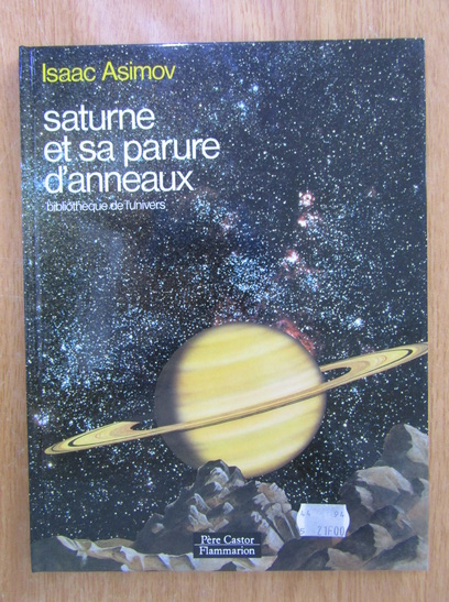 Anticariat: Isaac Asimov - Saturne et sa parure d'anneaux