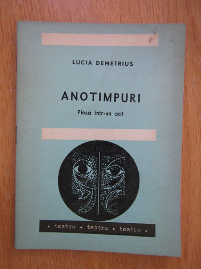 Anticariat: Lucia Demetrius - Anotimpuri