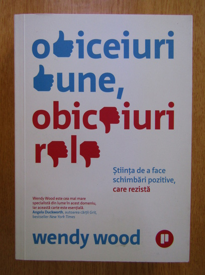 Anticariat: Wendy Wood - Obiceiuri bune, obiceiuri rele