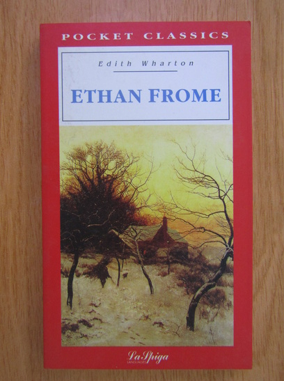 Anticariat: Edith Wharton - Ethan Frome 