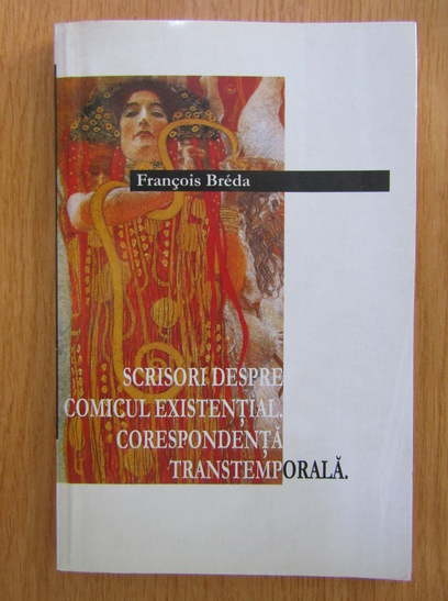 Anticariat: Francois Breda - Scrisori despre comicul existential. Corespondenta Transtemporala