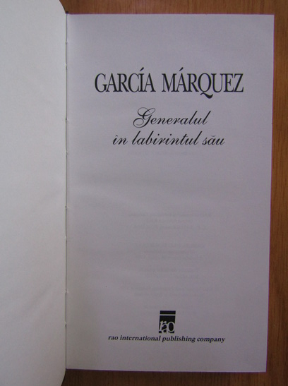 Gabriel Garcia Marquez - Generalul in labirintul sau