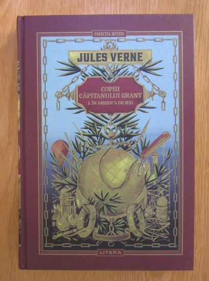 Anticariat: Jules Verne - Copii capitanului Grant, volumul 1. In America de Sud 