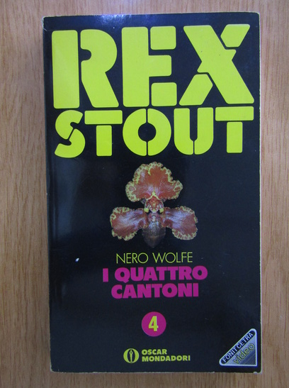 Anticariat: Rex Stout - I Quattro Cantoni 