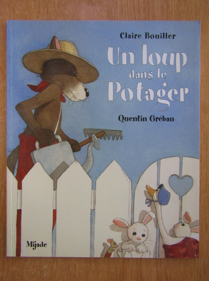 Anticariat: Claire Bouiller - Un loup dans le Potager