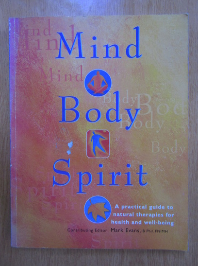 Anticariat: Mark Evans - Mind, Body, Spirit