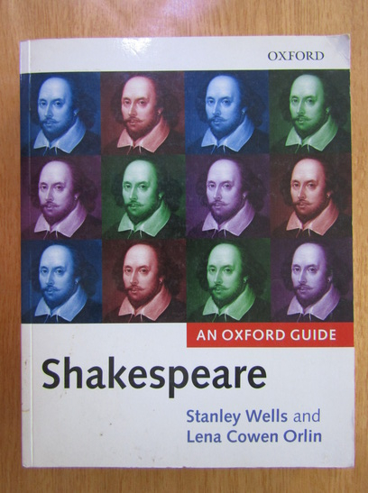 Stanley Wells Shakespeare An Oxford Guide Cumpără 1607