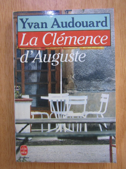 Anticariat: Yvan Audouard - La Clemence d'Auguste