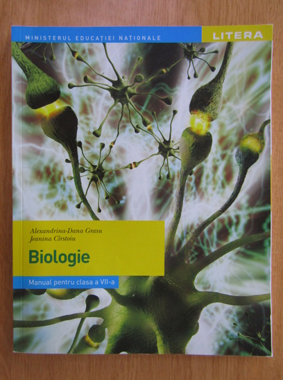 Anticariat: Alexandrina Dana Grasu - Biologie. Manual pentru clasa a VII-a
