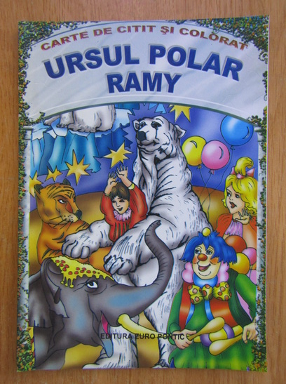 Anticariat: Ursul polar Ramy. Carte de citit si colorat