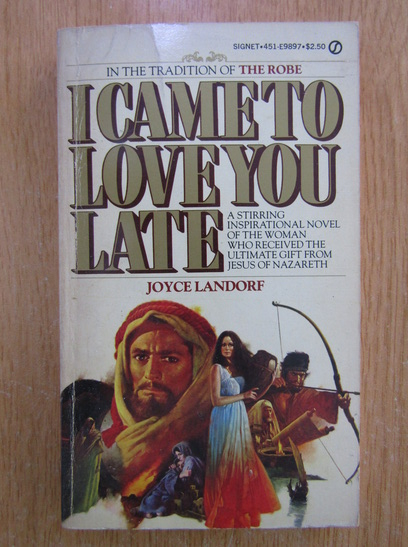 Anticariat: Joyce Landorf - I Came to Love You Late 