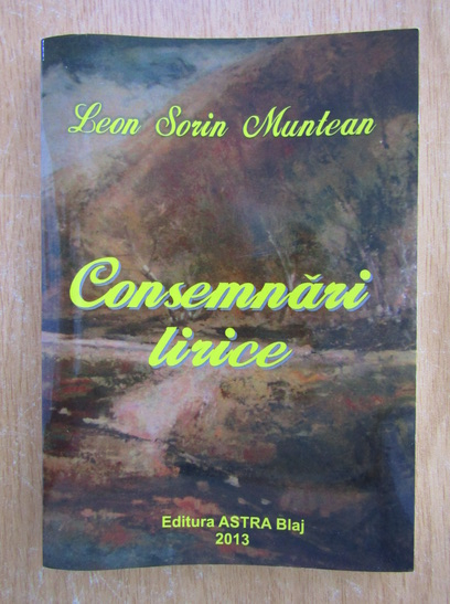 Anticariat: Leon Sorin Muntean - Consemnari lirice 