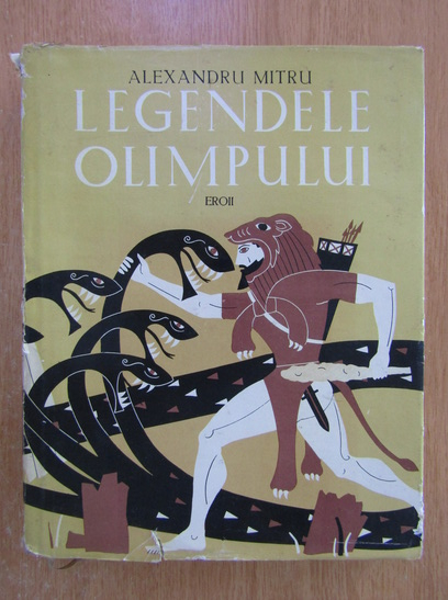 Anticariat: Alexandru Mitru - Legendele olimpului (volumul 2)
