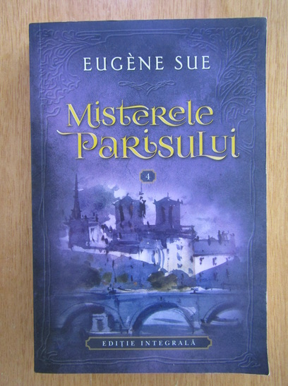 Anticariat: Eugene Sue - Misterele Parisului (volumul 4)