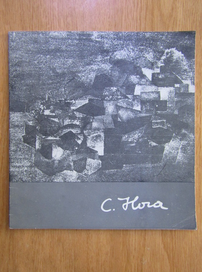 Anticariat: Expozitia Coriolan Hora, Andronica Gina Hora, Titus Hora