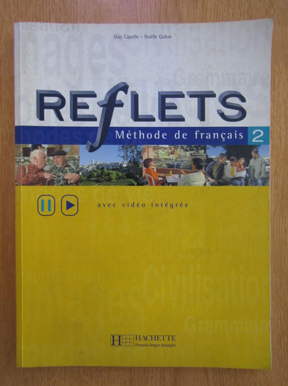 Anticariat: Guy Capelle - Reflets. Methode de francais (volumul 2)