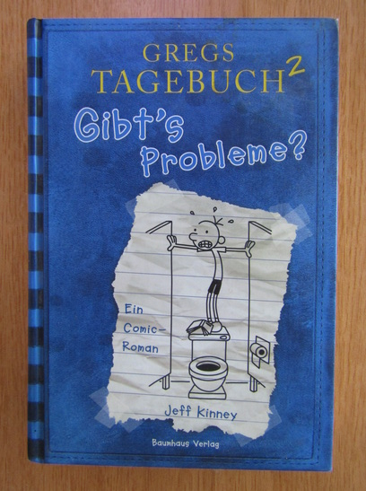 Anticariat: Jeff Kinney - Gregs Tagebuch, volumul 2. Gibt's Probleme?
