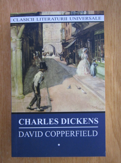 Anticariat: Charles Dickens - David Copperfield (volumul 1)