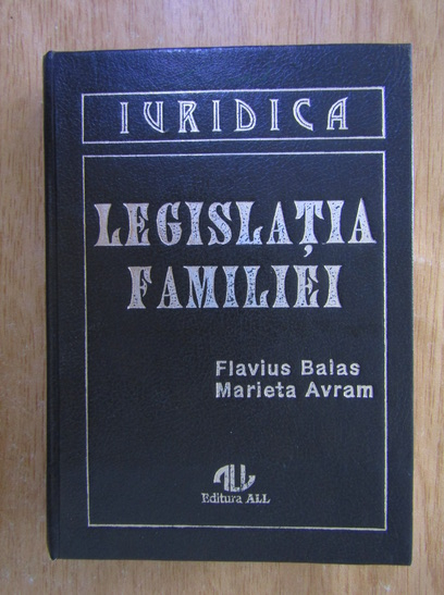 Anticariat: Flavius A. Baias - Legislatia familiei