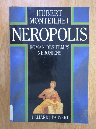 Anticariat: Hubert Monteilhet - Neropolis