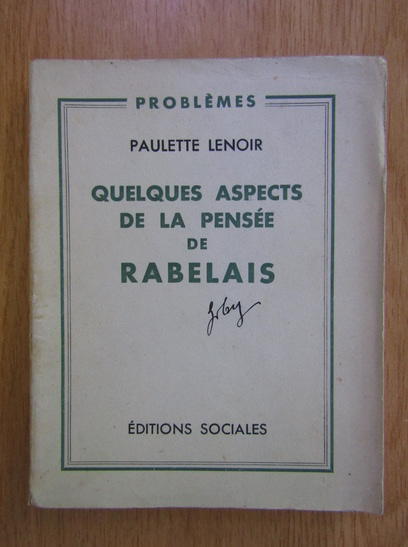 Anticariat: Paulette Lenoir - Quelques aspects de la pensee de Rabelais