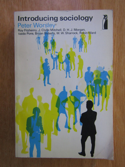 Anticariat: Peter Worsley - Introducing Sociology