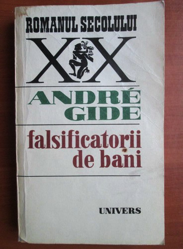 Anticariat: Andre Gide - Falsificatorii de bani