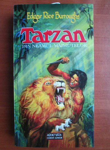 Anticariat: Edgar Rice Burroughs - Tarzan din neamul maimutelor