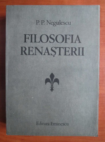 Anticariat: P. P. Negulescu - Filosofia renasterii
