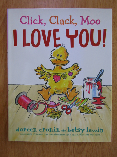 Anticariat: Doreen Cronin - Click, Clack, Moo. I Love You!