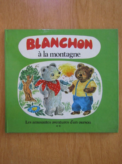 Anticariat: Maria Zetea - Blanchon a la montagne