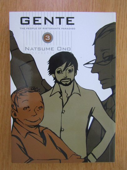 Anticariat: Natsume Ono - Gente. The People of Ristorante Paradiso