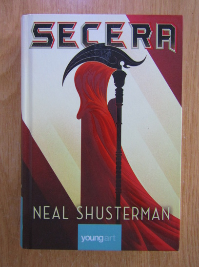 Anticariat: Neal Shusterman - Secera