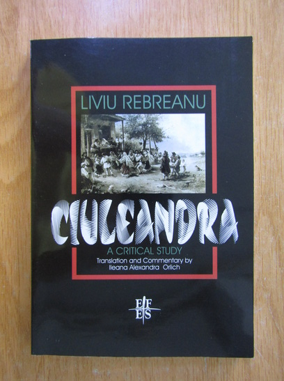 Anticariat: Liviu Rebreanu - Ciuleandra (editie bilingva)