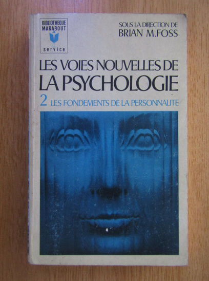Anticariat: Brian M. Foss - Les voies nouvelles de la psychologie (volumul 2)