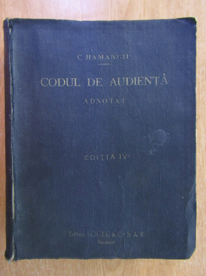 Anticariat: C. Hamangiu - Codul de Audienta adnotat (volumul 4)