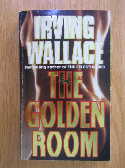 Anticariat: Irving Wallace - The Golden Room