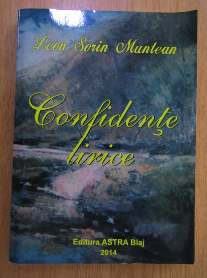 Anticariat: Leon Sorin Muntean - Confidente lirice